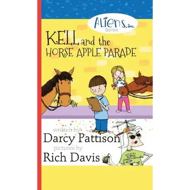 Kell and the Horse Apple Parade: Aliens, Inc. Chapter Book Series, Book 2