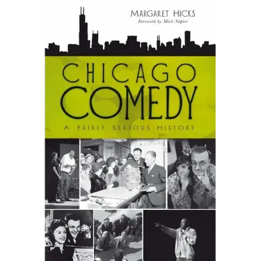 Chicago Comedy:: A Fairly Serious History