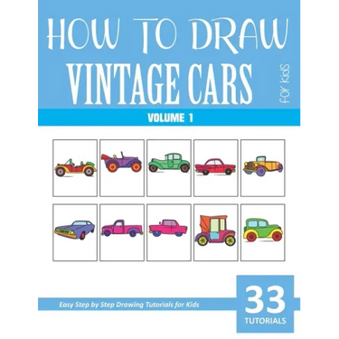 How to Draw Vintage Cars for Kids - Volume 1