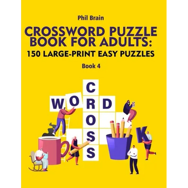 Crossword Puzzle Book for Adults: 150 Large-Print Easy Puzzles (book 4)
