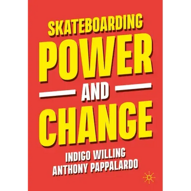 Skateboarding, Power and Change