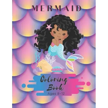 Mermaid Coloring Book Ages 8-12: 50 Pages - Paperback - Made In USA - Size 8.5 x11 - Black Mermaid for Girls