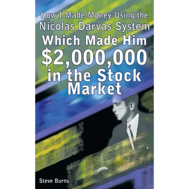 How I Made Money Using the Nicolas Darvas System, Which Made Him $2,000,000 in the Stock Market