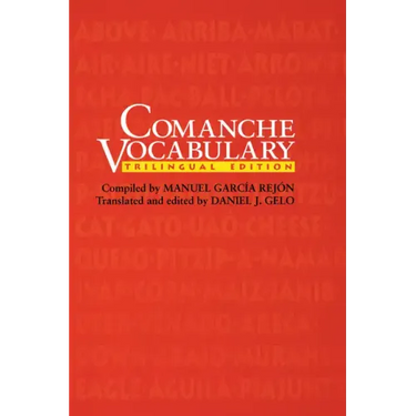 Comanche Vocabulary: Trilingual Edition