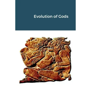 Evolution of Gods