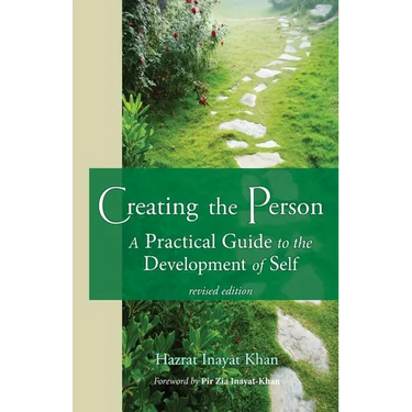 Creating the Person: A Practical Guide to the Development of Self