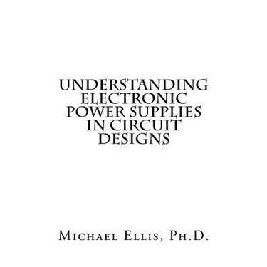 Understanding Electronic Power Supplies in Circuit Designs