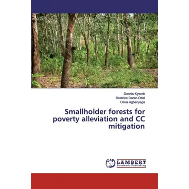 Smallholder forests for poverty alleviation and CC mitigation
