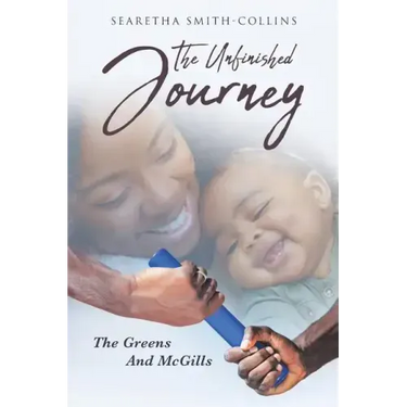 The Unfinished Journey: The Greens and McGills