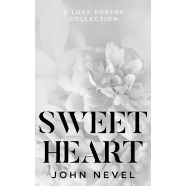 Sweetheart: A Love Poetry Collection