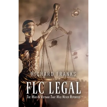FLC Legal - The War in Vietnam that was Never Reported