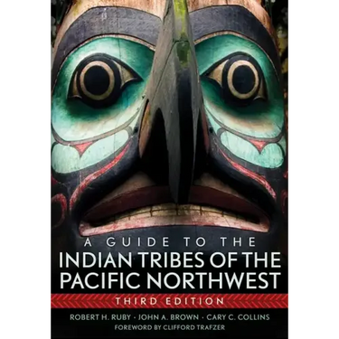 A Guide to the Indian Tribes of the Pacific Northwest: Volume 173