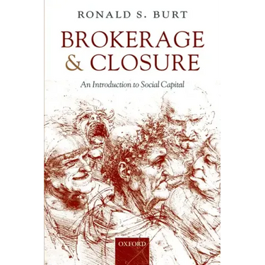 Brokerage and Closure: An Introduction to Social Capital