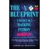 Raspberry Pi & Hacking & Python: 3 Books in 1: THE BLUEPRINT: Everything You Need To Know