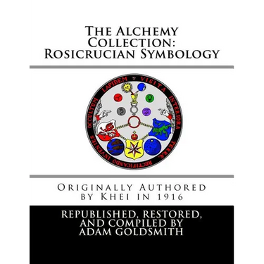 The Alchemy Collection: Rosicrucian Symbology