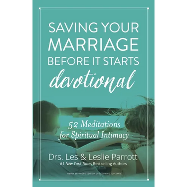 Saving Your Marriage Before It Starts Devotional: 52 Meditations for Spiritual Intimacy
