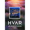 Hvar: An Insiders Guide 2016