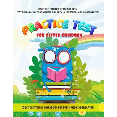 Practice Tests for Gifted Children Test Preparation for Talented Children in Preschool and Kindergarten Cogat Olsat Nnat Workbook for Pre-K and Kinder