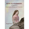 Keys to Harmony: Memoir of Depression, Daring, and Creativity