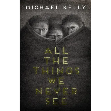 All the Things We Never See