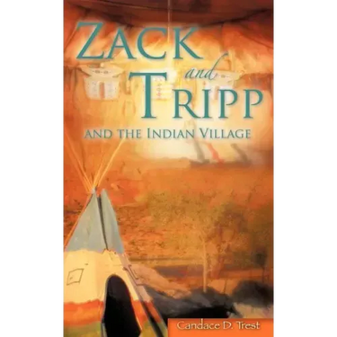 Zack and Tripp and the Indian Village