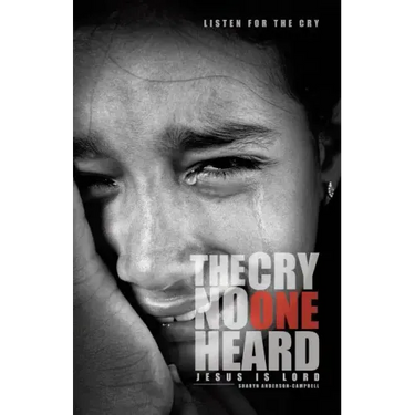 The Cry No One Heard