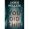 You Did This