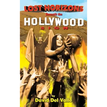 Lost Horizons Beneath the Hollywood Sign (hardback)