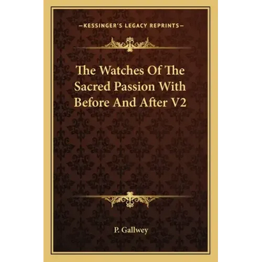 The Watches of the Sacred Passion with Before and After V2