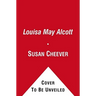 Louisa May Alcott: A Personal Biography