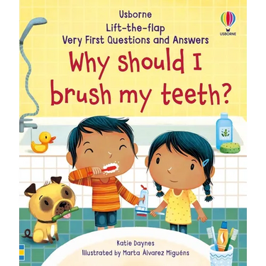 Very First Questions and Answers Why Should I Brush My Teeth?