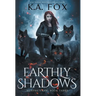 Earthly Shadows: Murphy's Law Book Three