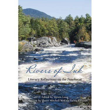 Rivers of Ink: Literary Reflections on the Penobscot