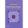 MEMS Pressure Sensors: Fabrication and Process Optimization