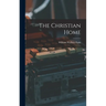 The Christian Home