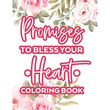 Promises To Bless Your Heart Coloring Book: Calming Bible Verses With Relaxing Designs and Illustrations To Color, Coloring Pages For Women