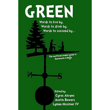 Green: The Unofficial Student Guide to Dartmouth College