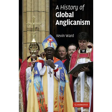 A History of Global Anglicanism