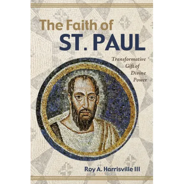 The Faith of St. Paul: Transformative Gift of Divine Power