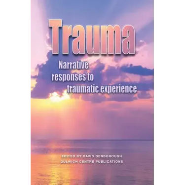 Trauma: Narrative responses to traumatic experience