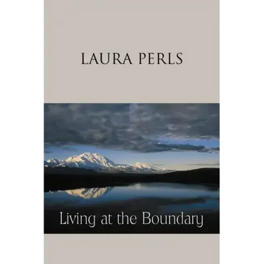 Living at the Boundary: Collected Works of Laura Pearls