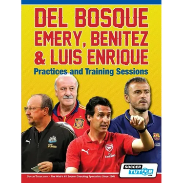 Del Bosque, Emery, Benitez & Luis Enrique - Practices and Training Sessions