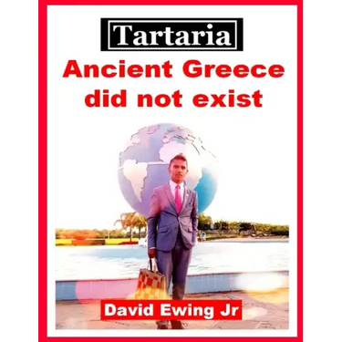 Tartaria - Ancient Greece did not exist: (not in colour)