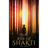 Rise of Shakti - Part 1 - Rebirth