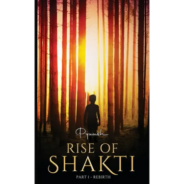 Rise of Shakti - Part 1 - Rebirth