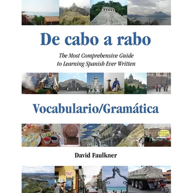 De cabo a rabo - Vocabulario/Gramática: The Most Comprehensive Guide to Learning Spanish Ever Written
