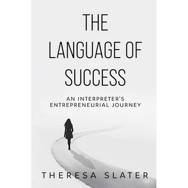 The Language of Success: An Interpreter's Entrepreneurial Journey