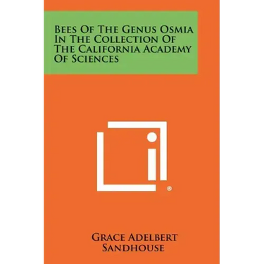 Bees of the Genus Osmia in the Collection of the California Academy of Sciences