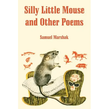 Silly Little Mouse and Other Poems