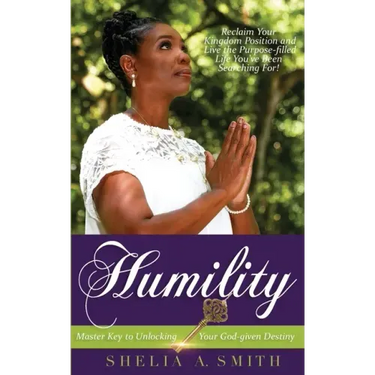 Humility: Master Key to Unlocking Your God-given Destiny